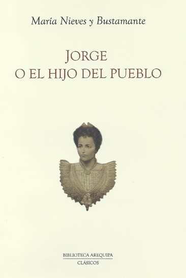 JORGE o EL HIJO DEL PUEBLO - María Nieves Bustamante - JORGE o EL HIJO DEL PUEBLO - María Nieves Bustamante -