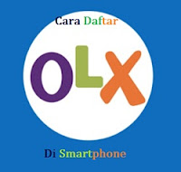 Cara Terbaru Daftar Dan Pasang Iklan Di OLX Menggunakan Smartphone
