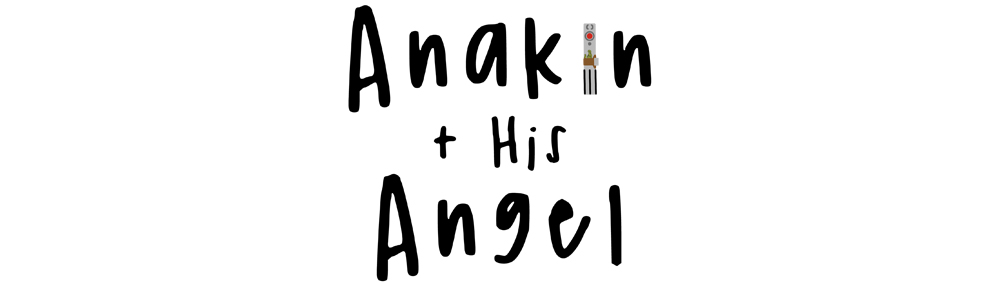 Anakin and His Angel