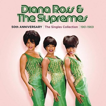 Album Diana Ross The Supremes 50th Anniversary The Singles Collection 1961 1969 18 08 31 Mp3 Rar Minimummusic Com