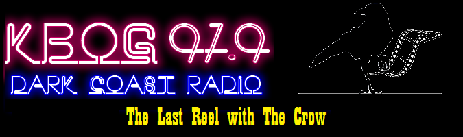 The Last Reel with The Crow KBOG 97.9 FM Bandon Oregon