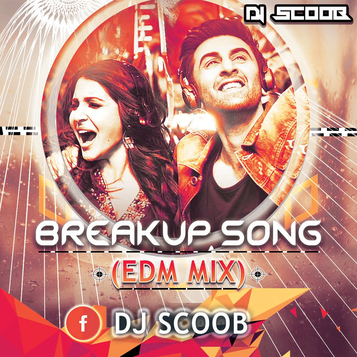 Breakup Song ( EDM Mix ) DJ Scoob Indian Dj Remix IDR Latest