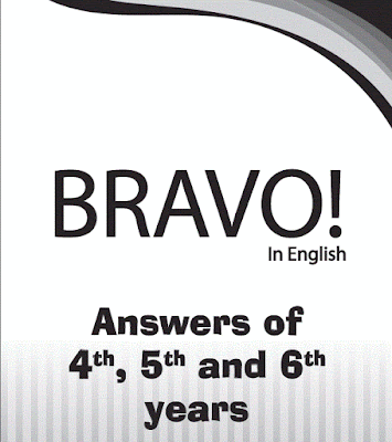 اجابات كتاب  BRAVO! in English   للصف الرابع والخامس والسادس الابتدائى - الترم الأول  2018 