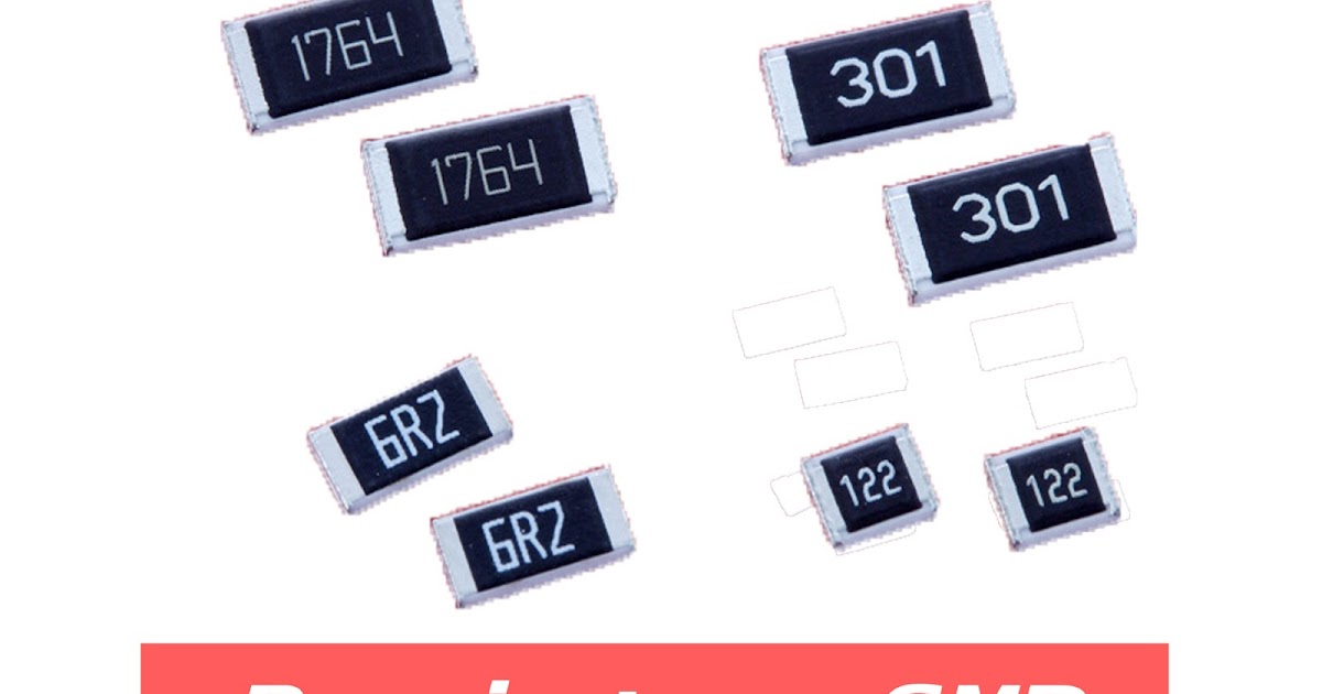 Pengertian Dan Fungsi Resistor SMD Elektronika Dasar