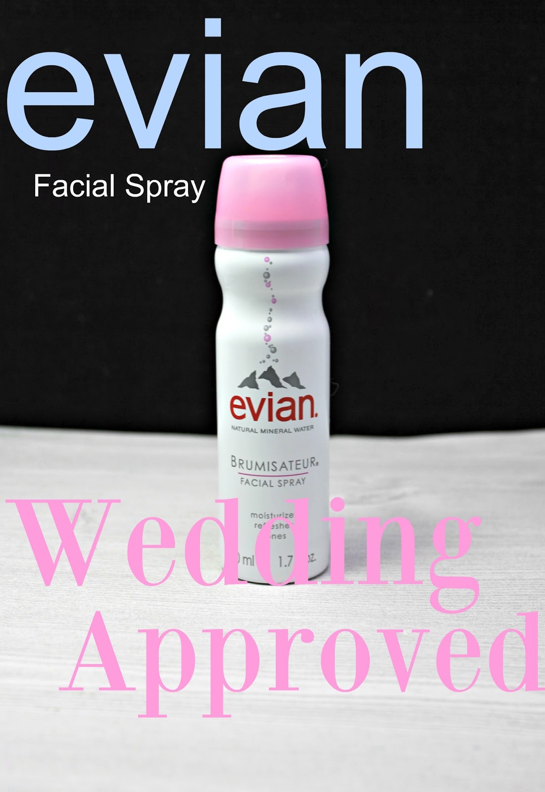 Evian Facial Spray is Wedding Approved!