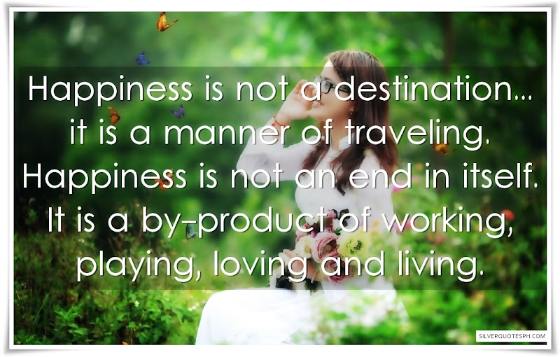 Happiness Is Not A Destination