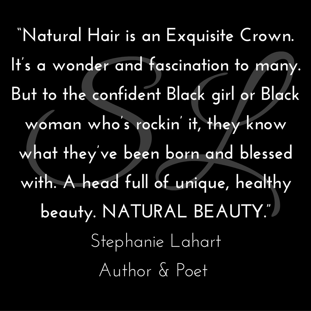 Stephanie Lahart: Empowering Natural Hair Quotes