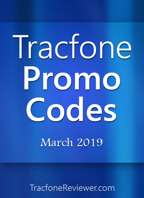 TracfoneReviewer: Tracfone Promo Codes for March 2019