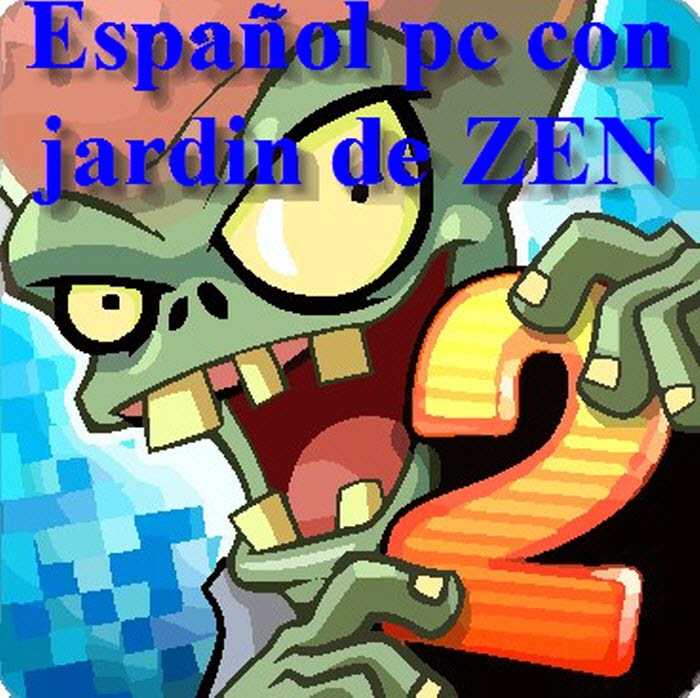 Plants vs Zombies 2 2.2.2 PC Modo Normal con jardín de Zen y problema