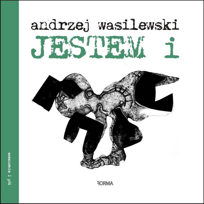 "Jestem i" Andrzej Wasilewski