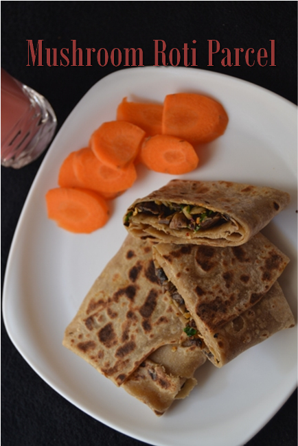 Vaniensamayalarai: Mushroom Roti Parcel / Roti Stuffed With Mushroom Mix
