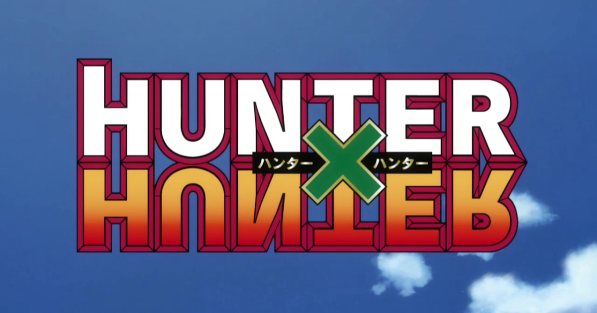 Otaku Nuts: Hunter X Hunter - What I Think