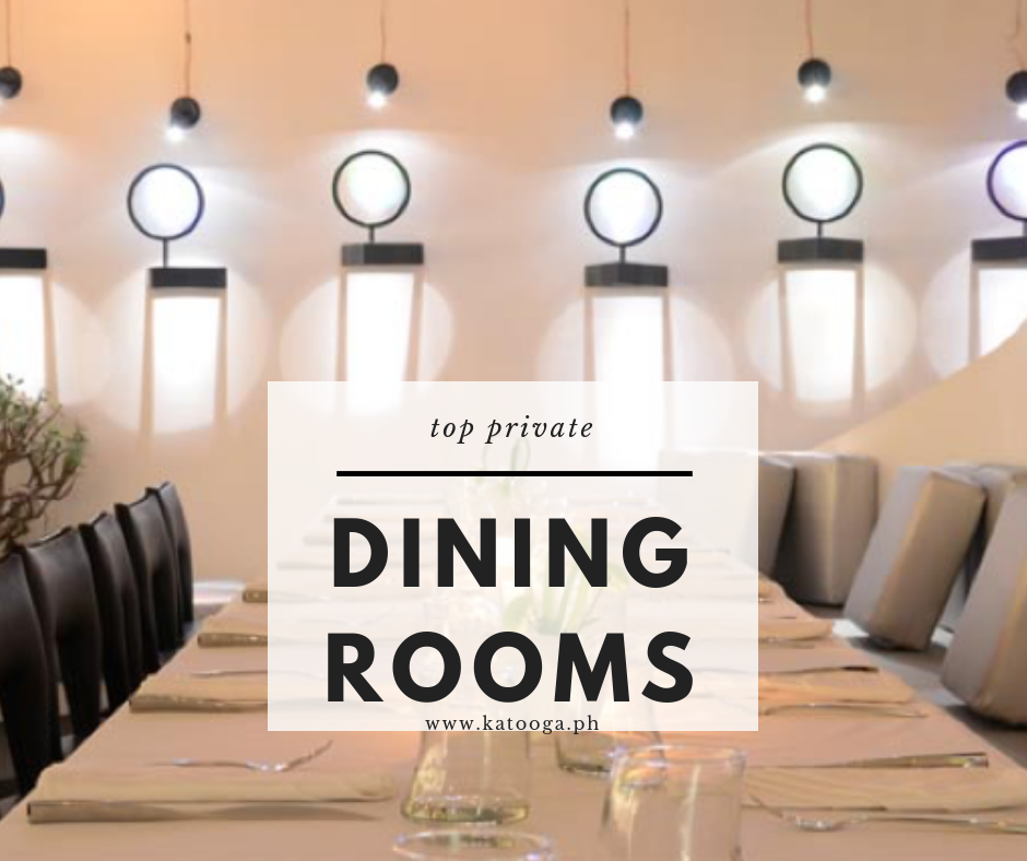 Dining Top 10 Private Dining Rooms in Metro Manila KATOOGA