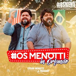 Download César Menotti e Fabiano – Os Menotti In Orlando (Ao Vivo) (2019)