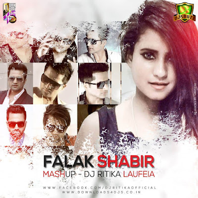 Falak Shabir Mashup – DJ Ritika Laufeia
