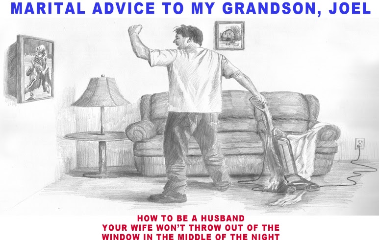 A husband's advice to his grandson Joel.