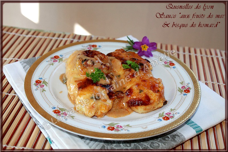 LA TABLE LORRAINE D'AMELIE Quenelles de Lyon nature sauce aux fruits de mer et bisque de homard