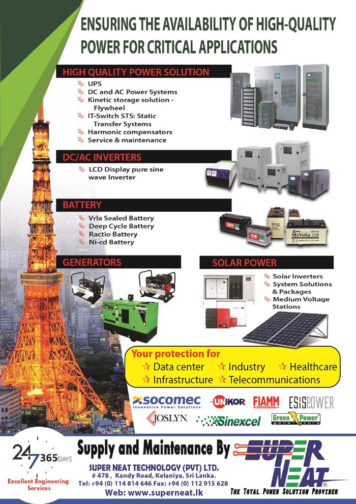 Since 2000, Super Neat Technology has provided services and total power solutions to diverse engineering problems, especially in the field of power electronics &  electrical engineering.  Presently Super Neat Technology (Pvt) Ltd., is  an ISO 9001: 2008 certified Engineering Company for importing , distributing, installation and after sales servicing of UPS systems and power protection equipments.      Our prime intention is to create customers satisfaction by providing professional recommendation with effective quality products to protect our customers’ investment in high technology and sensitive sophisticated electronic and electrical systems from the effect of unscheduled down time at an economical value. We maintain spare parts stock that enables us to respond quickly and efficiently to our customers needs.  We are strongly committed to the obligation we have to our customers, to keep their power up, uninterrupted and reliable.  Super Neat Technology has a team of well-qualified, trained and experienced Field Service Engineers and Technicians who will surpass your expectations in a knowledgeable and timely manner. Delivering exceptional and quality service is our highest priority at S.N.T.