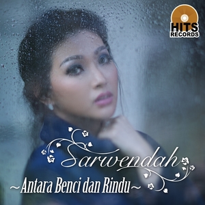 Sarwendah - Antara Benci Dan Rindu Download Lagu Nostalgia Antara Benci Dan Rindu