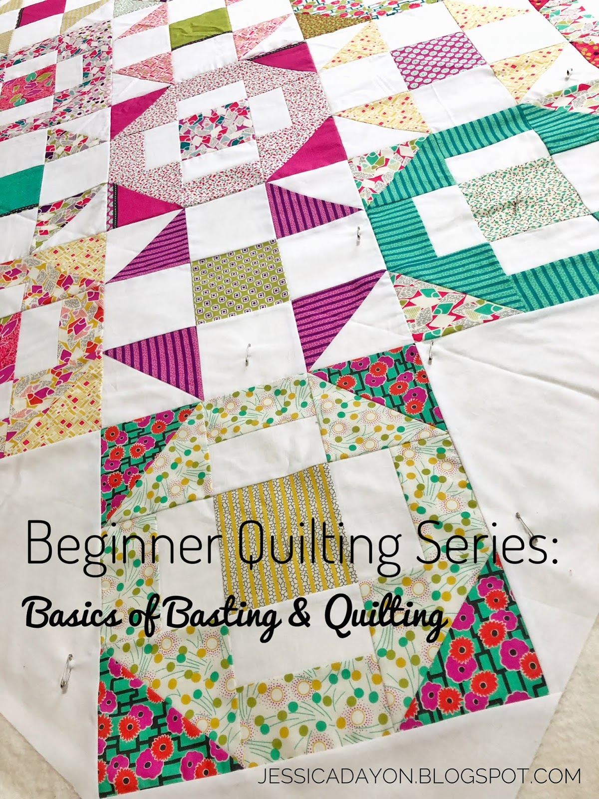Beginner Quilting Series Basting and Quilting