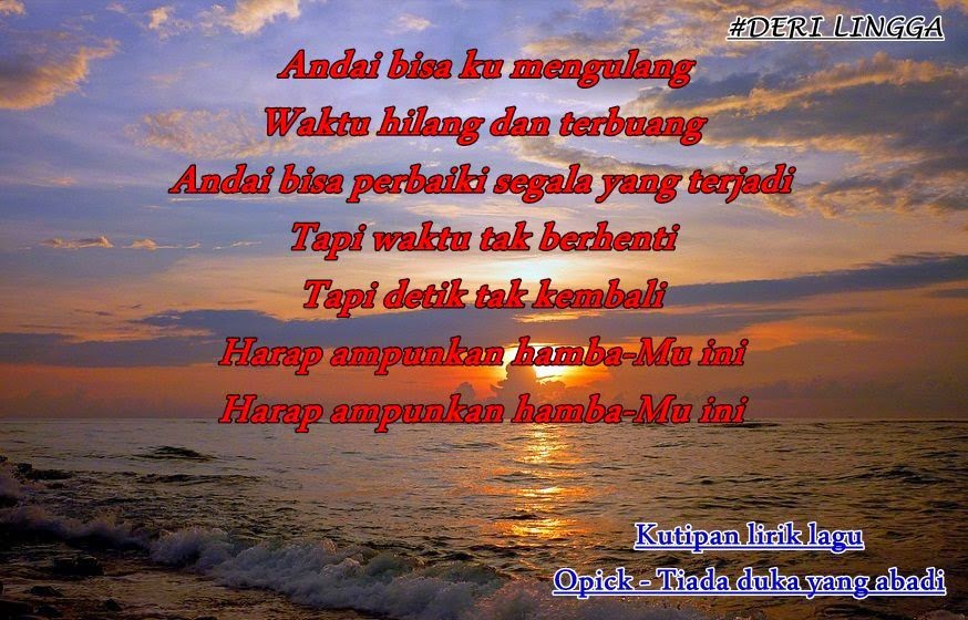 DERI LINGGA: 5 KUTIPAN LIRIK LAGU OPICK GAMBAR