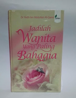 Buku Jadilah Wanita Yang Paling Bahagia Buku Jadilah Wanita Yang Paling Bahagia