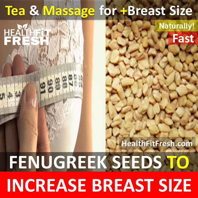 fenugreek for breast enlargement, how to increase breast size, breast size, how to get bigger breasts, how to increase bust size, bra size, get bigger boobs, natural breast growth, get big breast fast