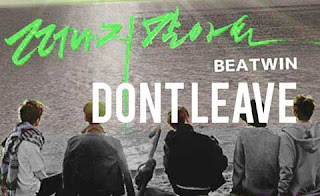 Lirik Lagu BEATWIN - Don't Leave (떠나지 말아요)