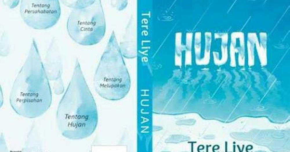 Sinopsis Dan Unsur Intrinsik Novel Hujan Karya Tere Liye Sinopsis Dan Unsur Intrinsik Novel Hujan Karya Tere Liye