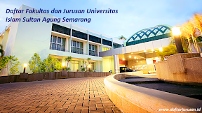 Daftar Fakultas dan Jurusan Universitas Islam Sultan Agung Semarang