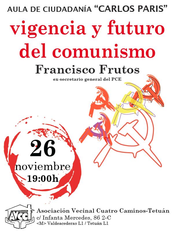 26 noviembre Vigencia del Comunismo Paco Frutos