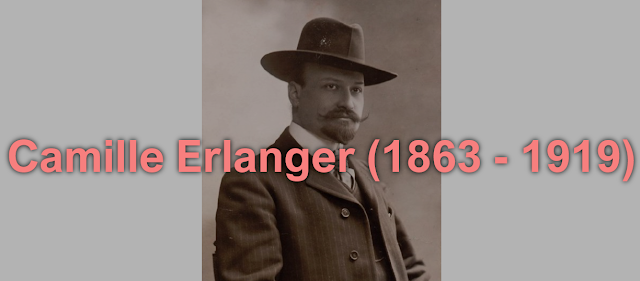 Camille Erlanger (1863 - 1919)