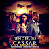 Movie: Render To Caesar