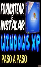 COMO FORMATEAR E INSTALAR WINDOWS XP