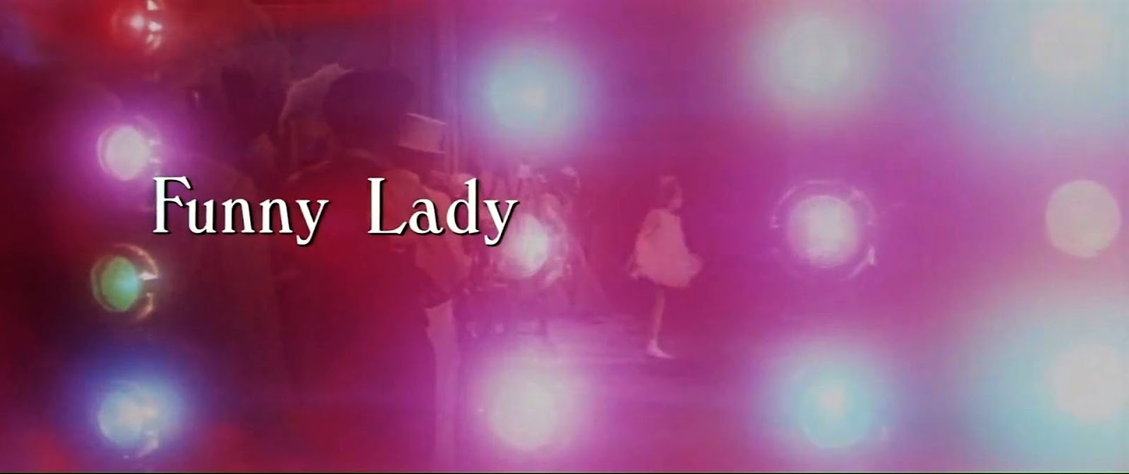 DREAMS ARE WHAT LE CINEMA IS FOR... FUNNY LADY 1975