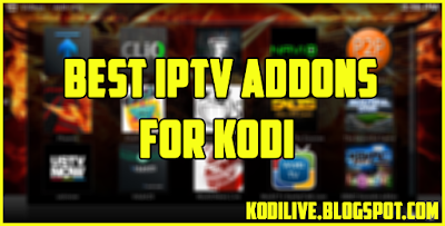 Best IPTV Addons For KODI 