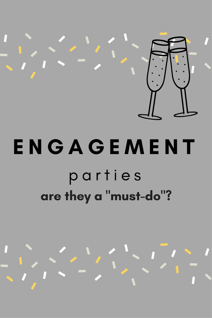 Are engagement parties a mustdo?