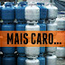 GÁS DE COZINHA MAIS CARO A PARTIR DESTA TERÇA-FEIRA