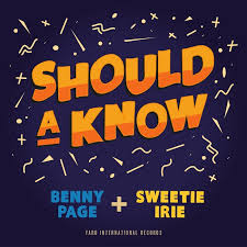 Benny Page & Sweetie Irie - Shoulda Know