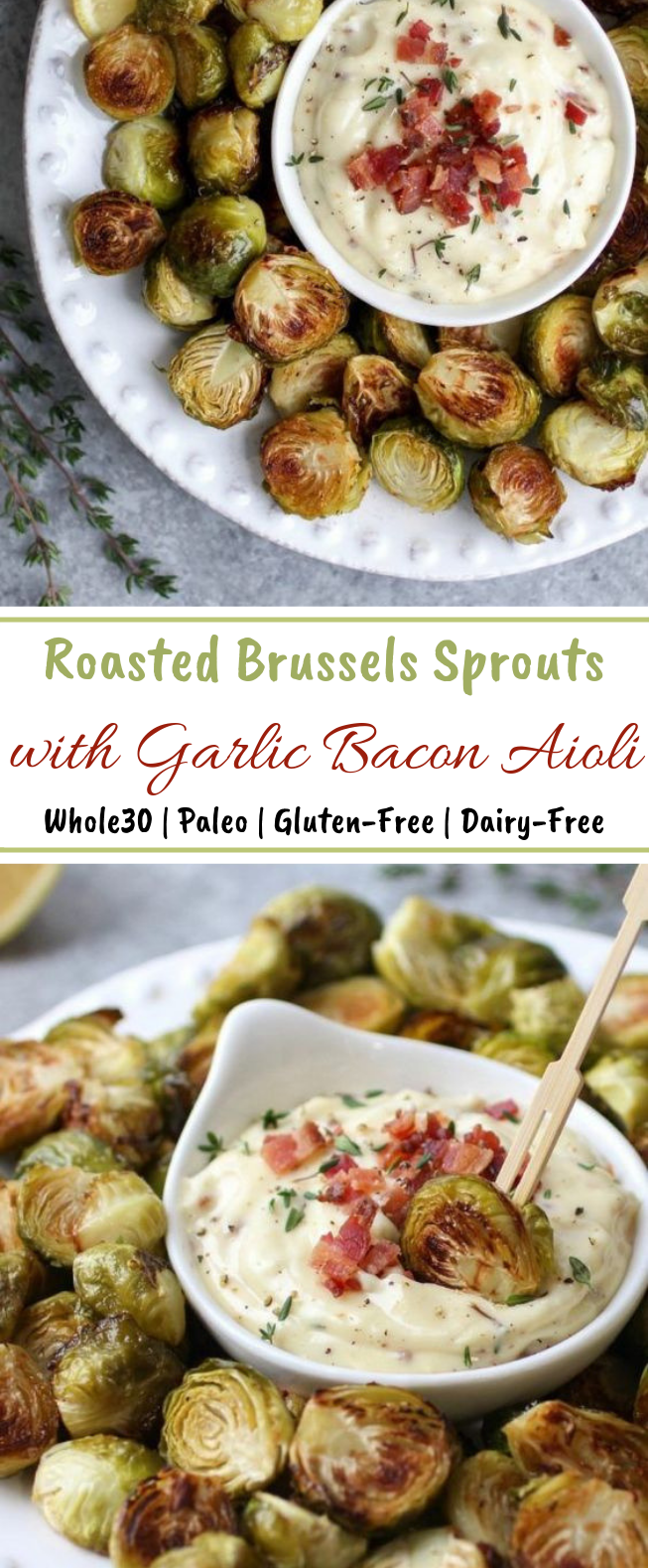 Roasted Brussels Sprouts with Garlic Bacon Aioli whole30 paleo