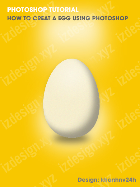 Clip hướng dẫn vẽ quả trứng gà băng photoshop CS6 - IZDesign