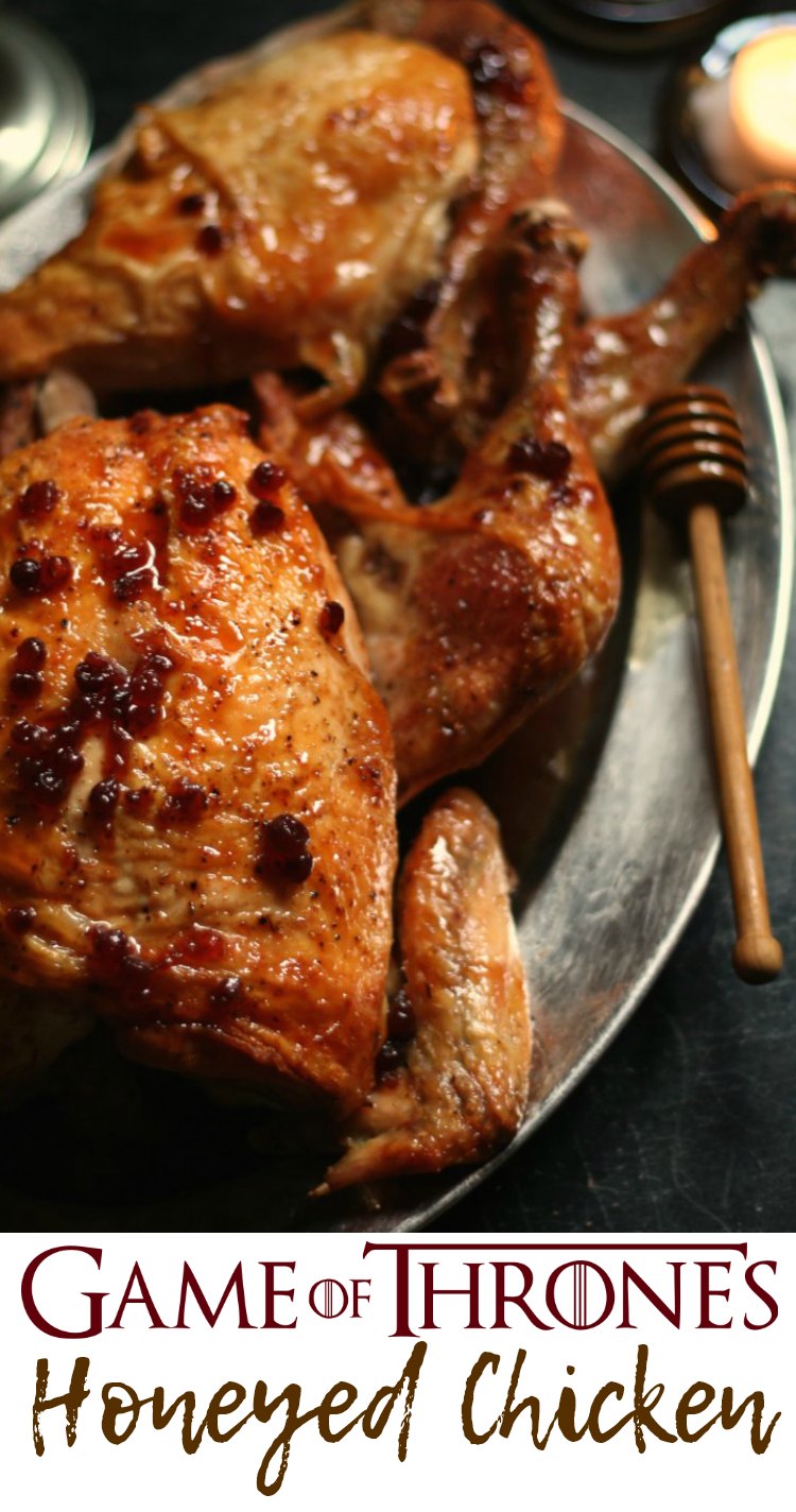 Honeyed Chicken Game of Thrones All Roads Lead to the Kitchen