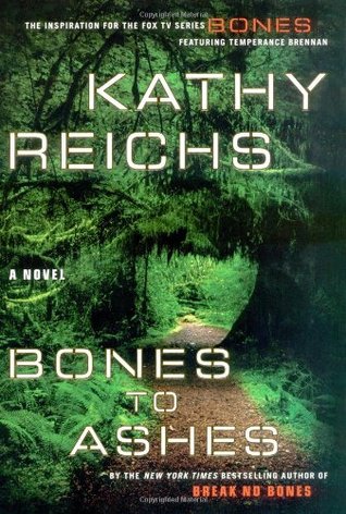 Short & Sweet Review: Bones to Ashes by Kathy Reichs (audio)