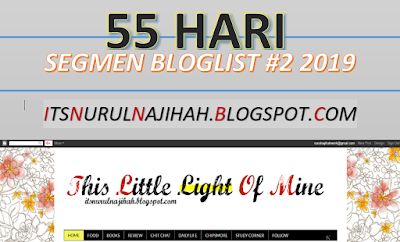 55 Hari Segmen Bloglist #2 2019 Nurul Najihah, Blogger Segmen, Bloglist 2019, Blog,