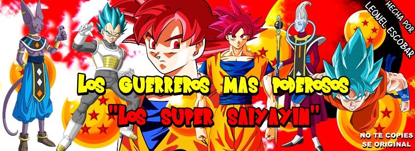 Los Guerreros más Poderosos "Los Súper Sayayín"