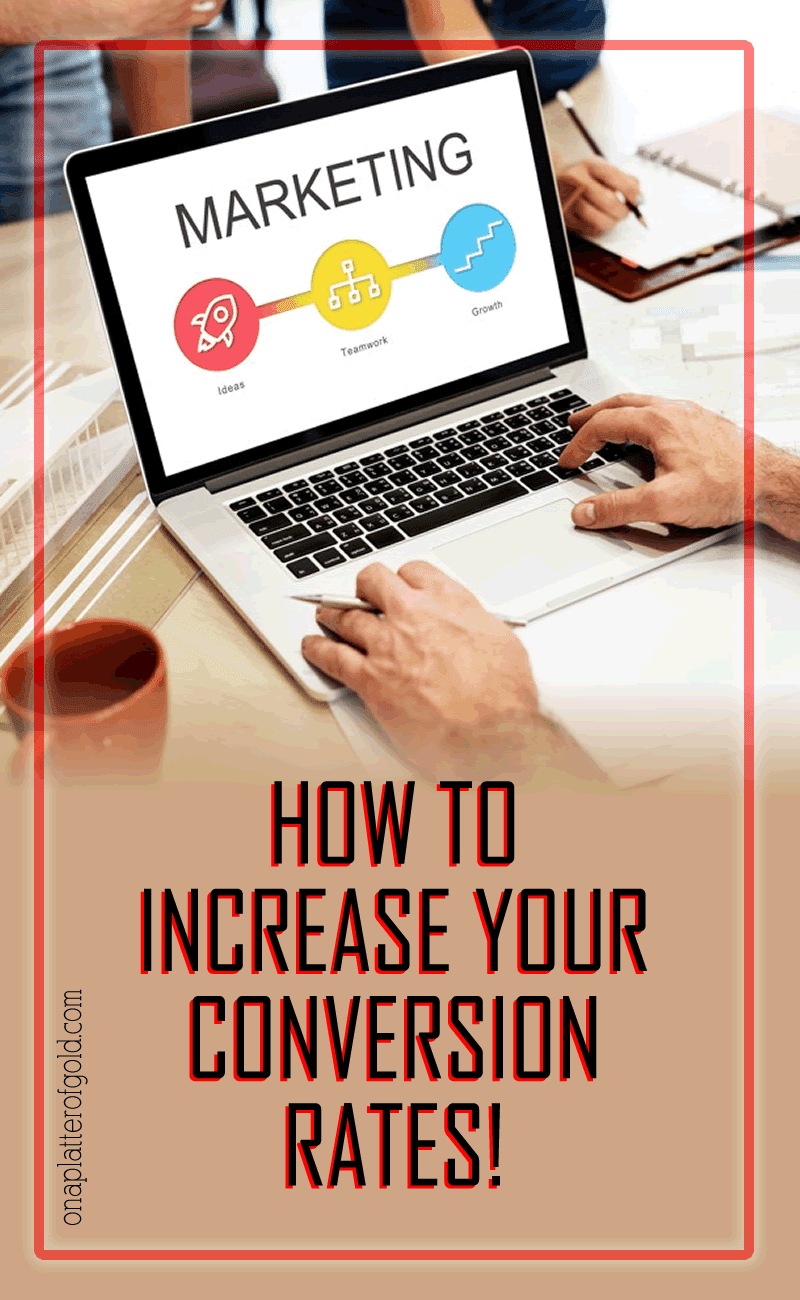 3 Ways To Increase Your Conversion Rate On Your Website