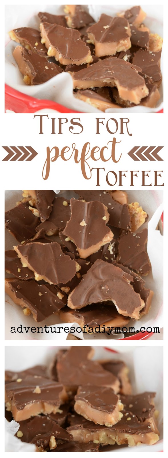 Tips for Perfect Homemade English Toffee plus Recipe Adventures of