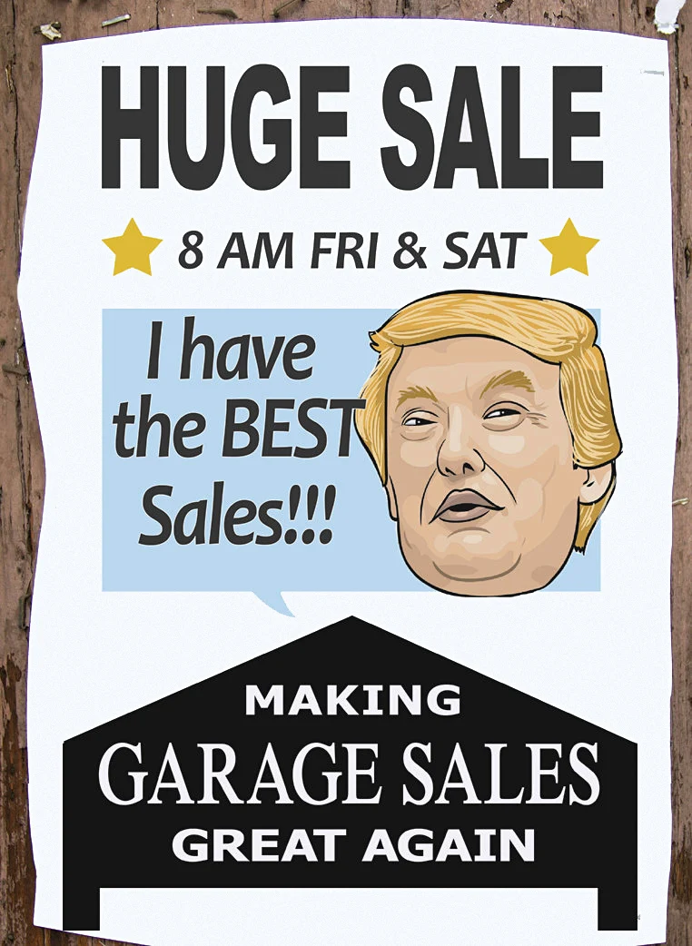 GARAGE SALE SIGNOFTHEWEEK Huge Trump Sale Craigslist Garage Sales