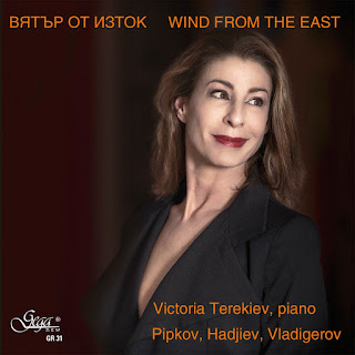 Victoria Terekiev - Wind from the East - Lyubomir Pipkov, Parashkev Hadjiev, Pancho Vladigerov