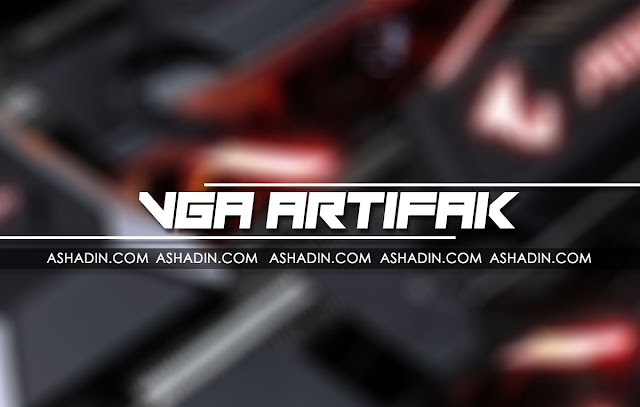 VGA Artefak